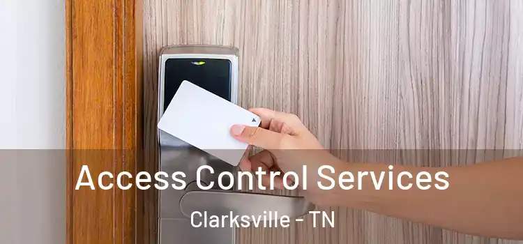  Access Control Services Clarksville - TN