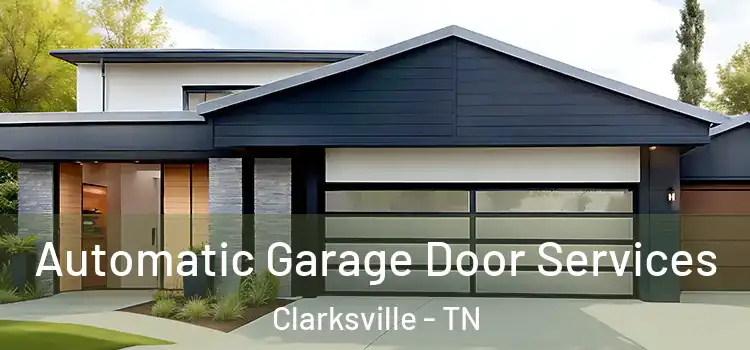  Automatic Garage Door Services Clarksville - TN