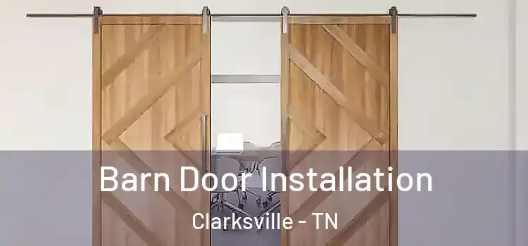  Barn Door Installation Clarksville - TN