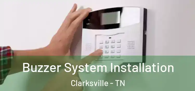 Buzzer System Installation Clarksville - TN