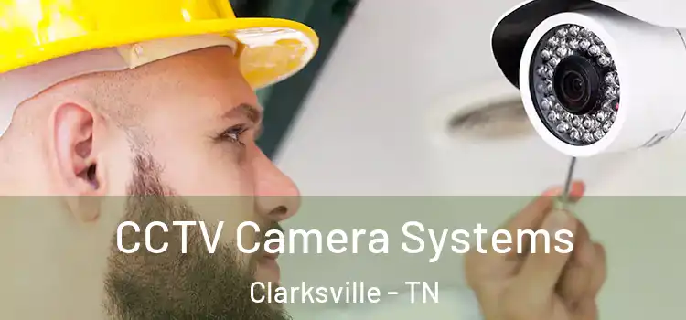  CCTV Camera Systems Clarksville - TN