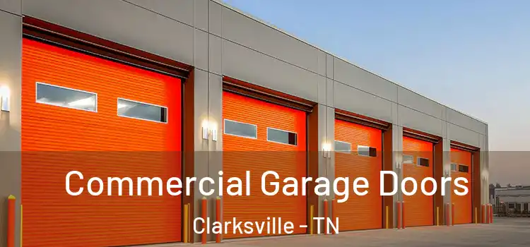  Commercial Garage Doors Clarksville - TN
