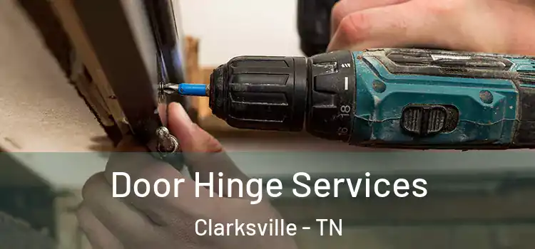  Door Hinge Services Clarksville - TN