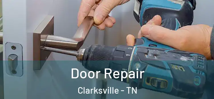  Door Repair Clarksville - TN