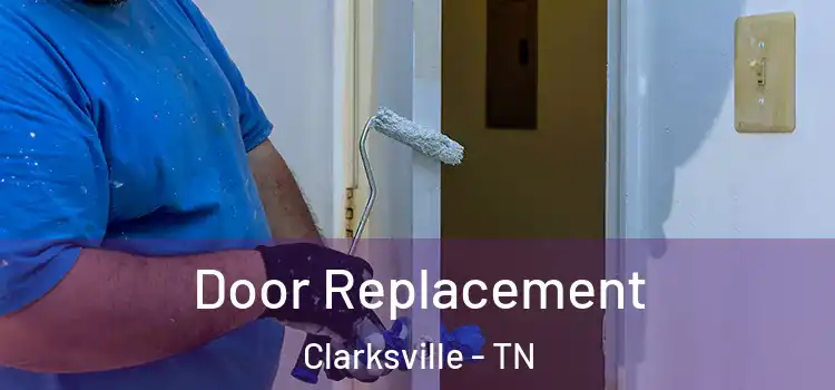  Door Replacement Clarksville - TN