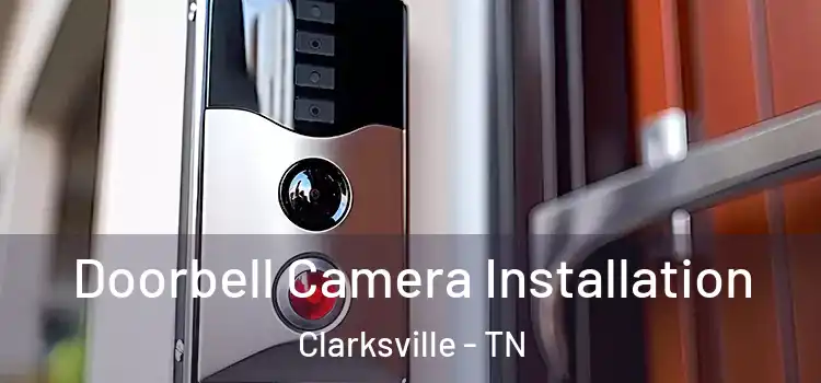  Doorbell Camera Installation Clarksville - TN