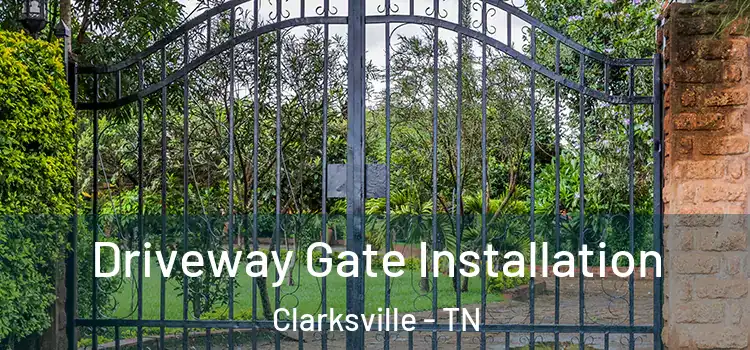  Driveway Gate Installation Clarksville - TN