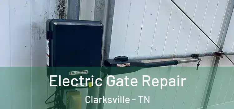  Electric Gate Repair Clarksville - TN