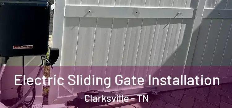  Electric Sliding Gate Installation Clarksville - TN