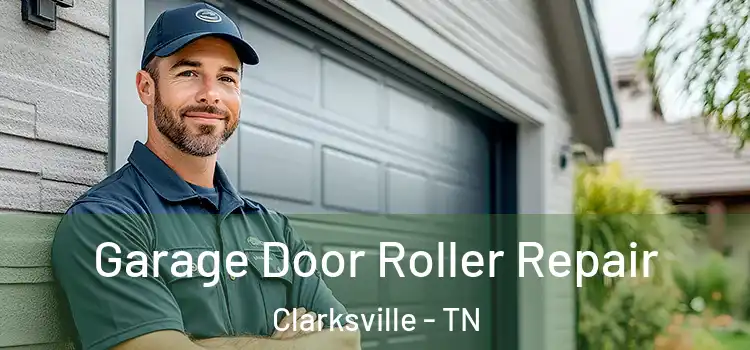  Garage Door Roller Repair Clarksville - TN