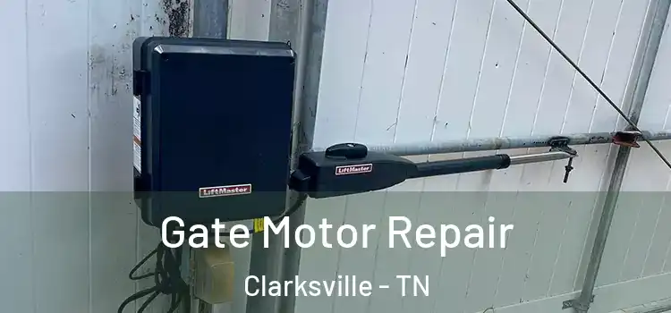  Gate Motor Repair Clarksville - TN