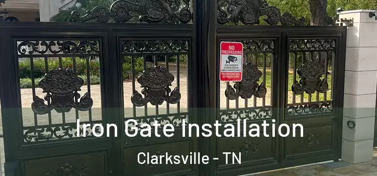  Iron Gate Installation Clarksville - TN