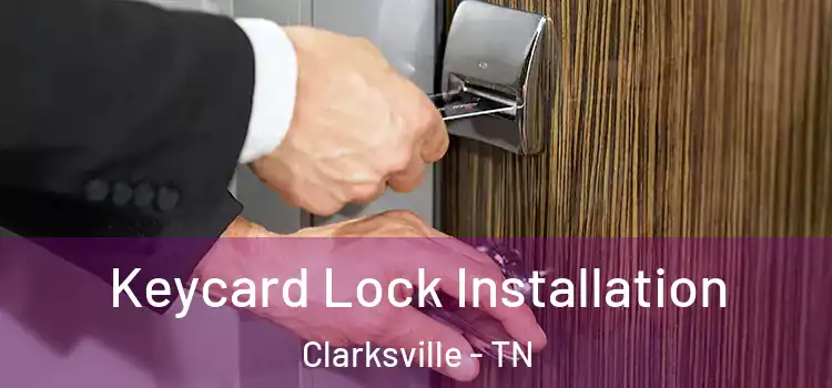  Keycard Lock Installation Clarksville - TN