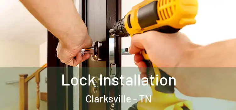  Lock Installation Clarksville - TN