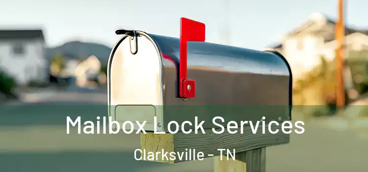  Mailbox Lock Services Clarksville - TN