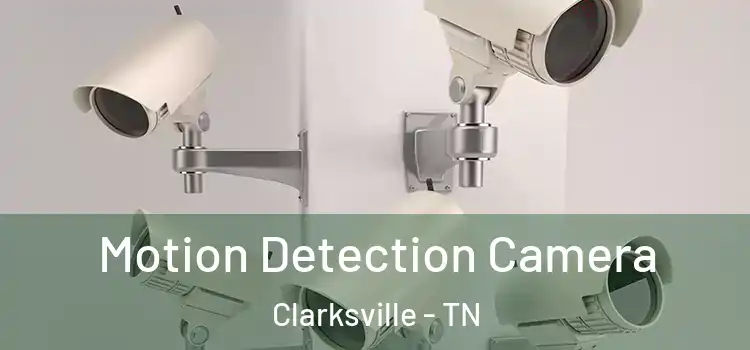  Motion Detection Camera Clarksville - TN