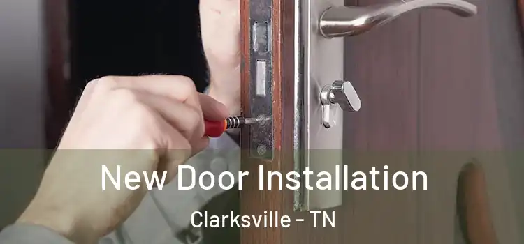 New Door Installation Clarksville - TN