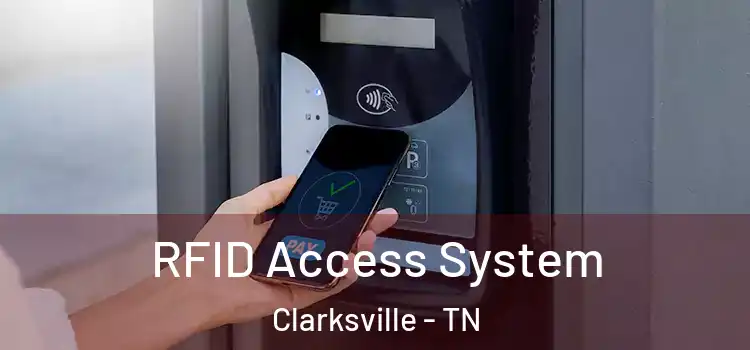  RFID Access System Clarksville - TN