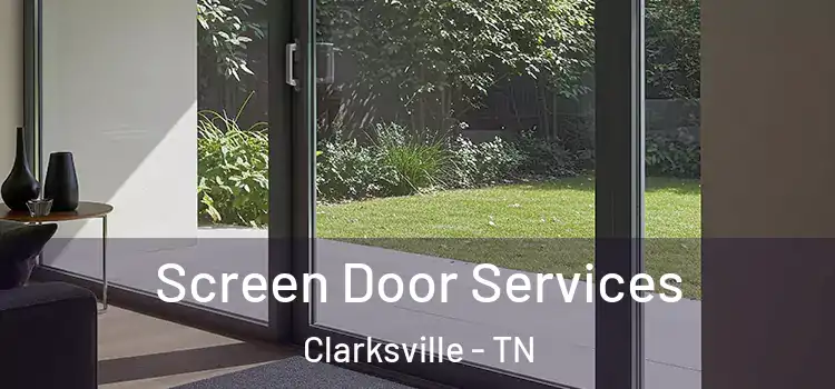  Screen Door Services Clarksville - TN