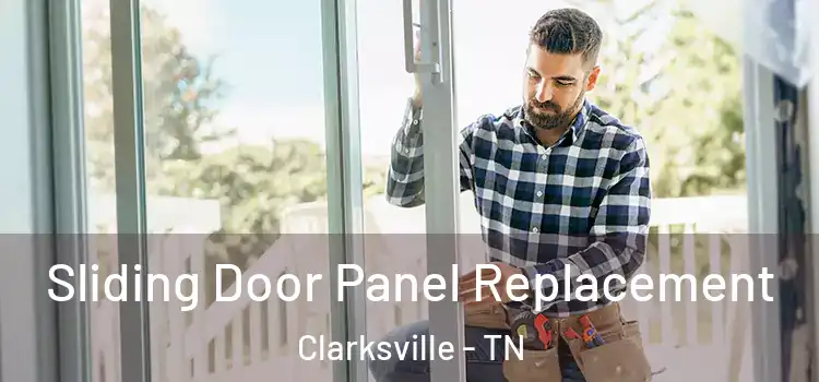  Sliding Door Panel Replacement Clarksville - TN
