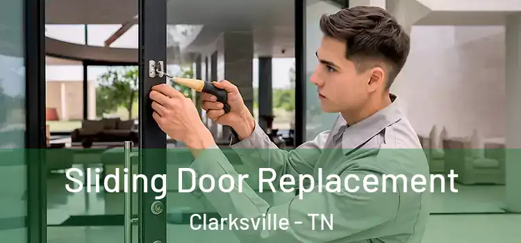  Sliding Door Replacement Clarksville - TN